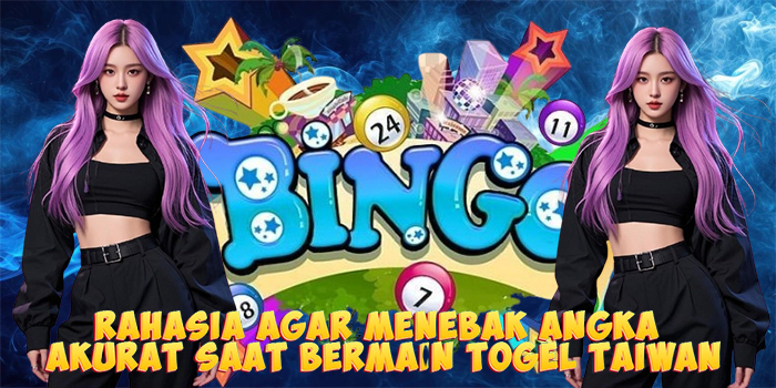 Rahasia Agar Menebak Angka Akurat Saat Bermain Togel Taiwan
